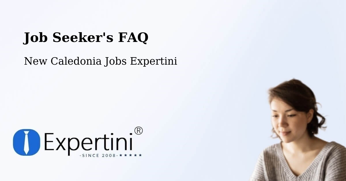 Job Seeker FAQ – Timbia - New Caledonia Jobs Expertini