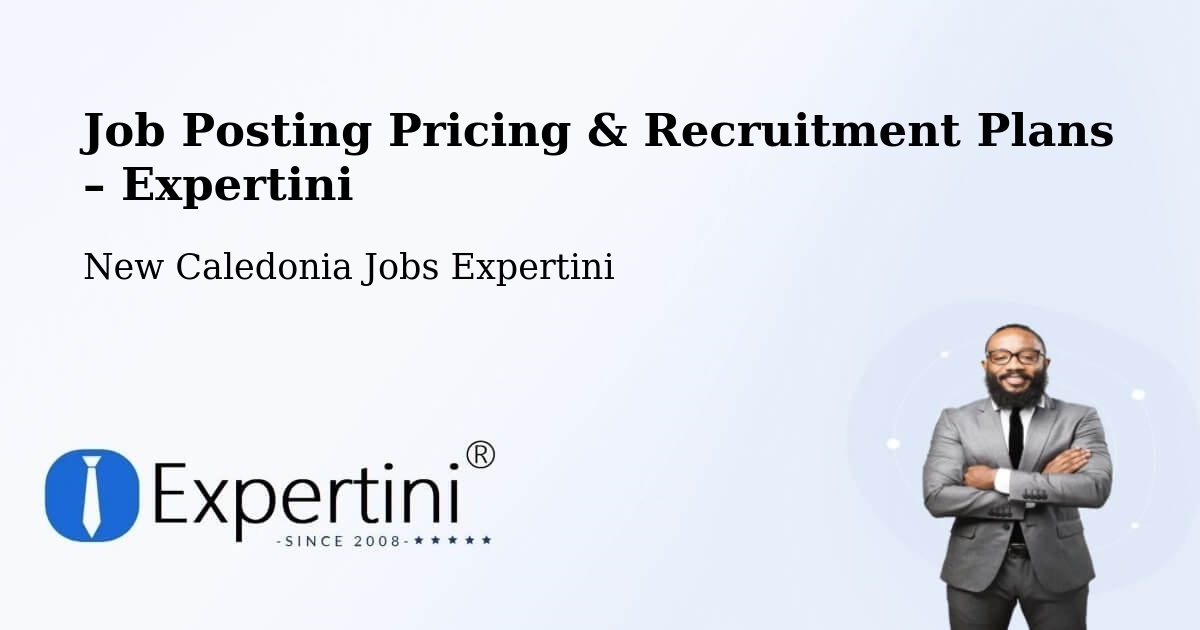Job Posting Pricing & Recruitment Plans – Timbia - Timbia, New Caledonia Jobs Expertini